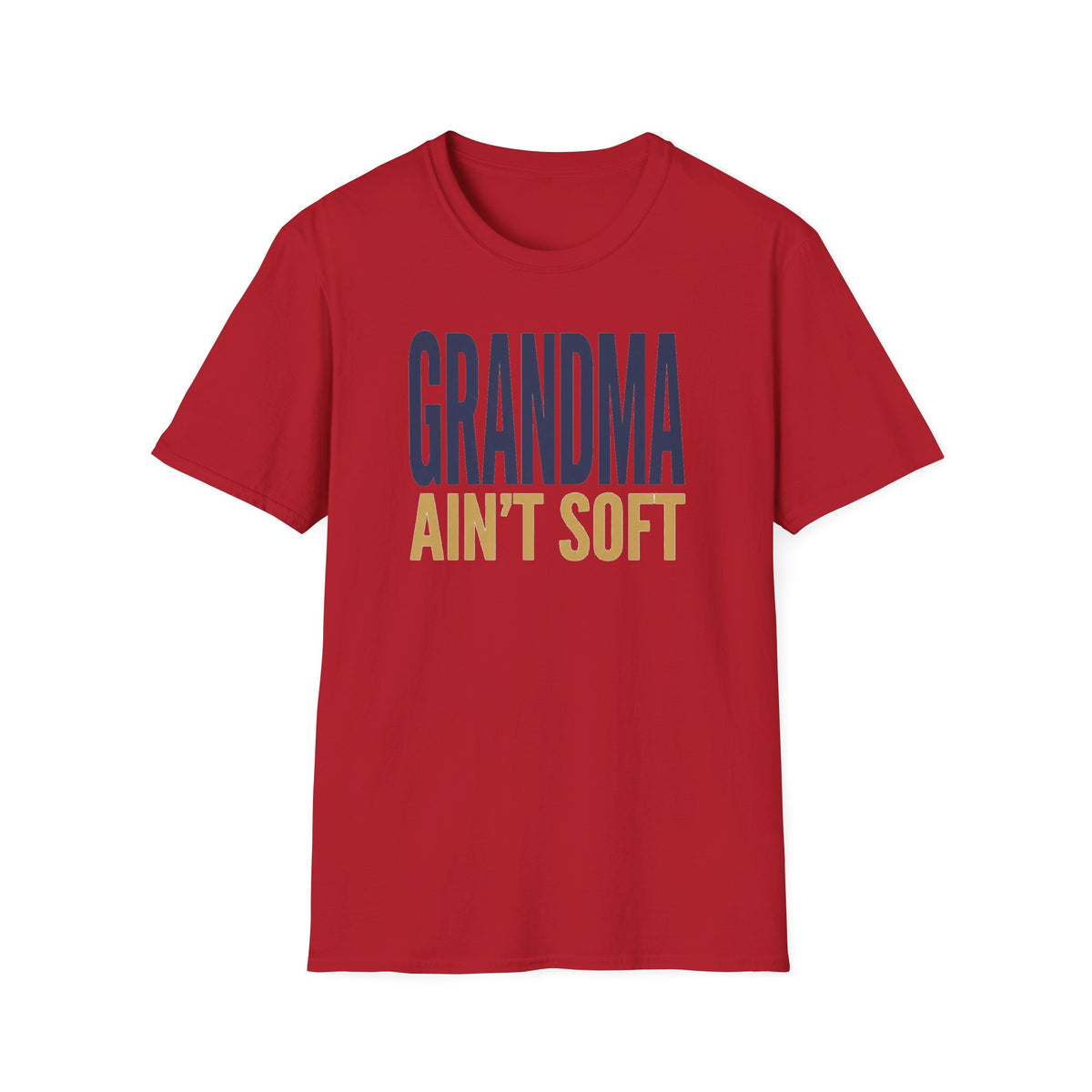 Grandma Ain't Soft T-Shirt
