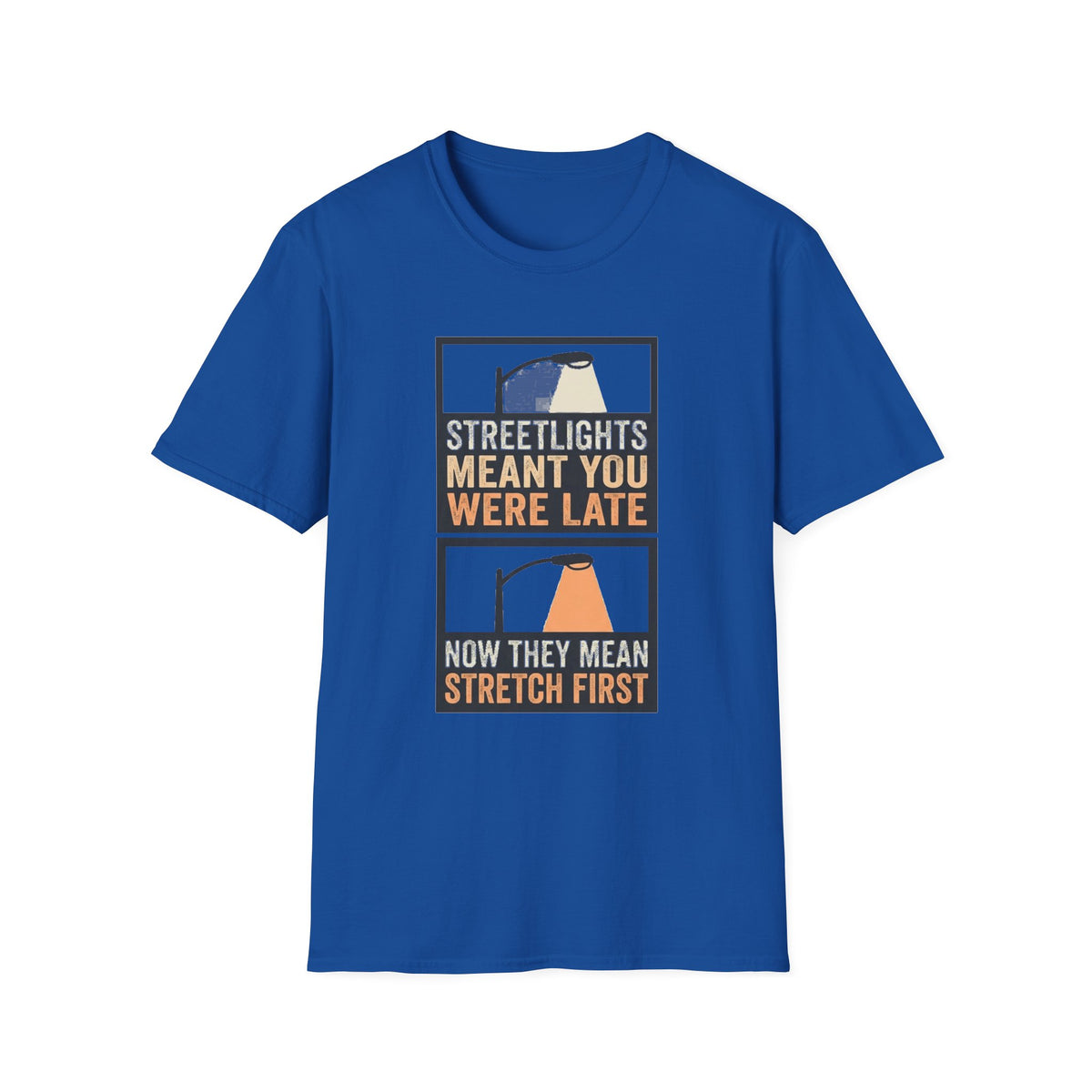 Streetlights Mean You Were Late T-Shirt