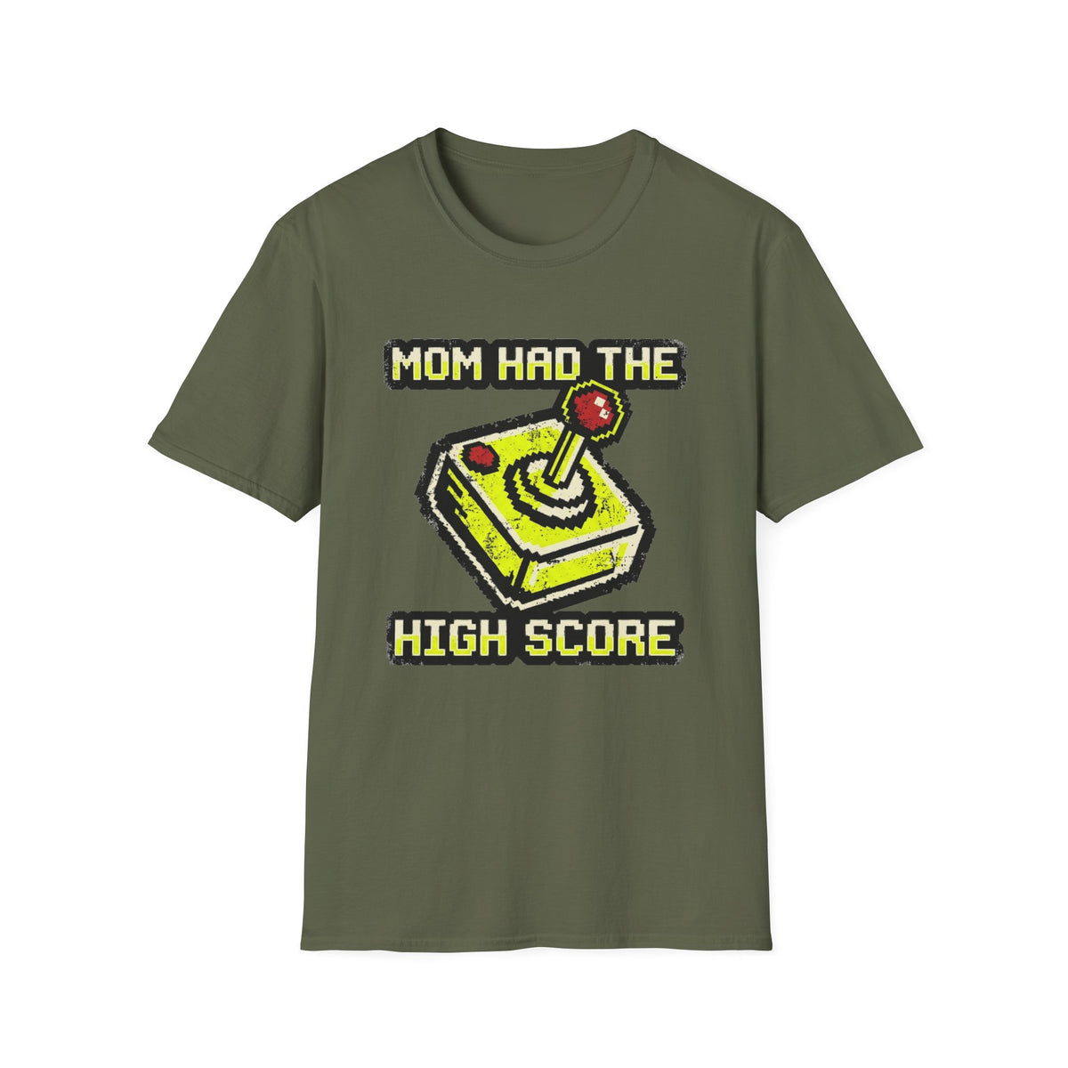Mom Had the High Score T-Shirt