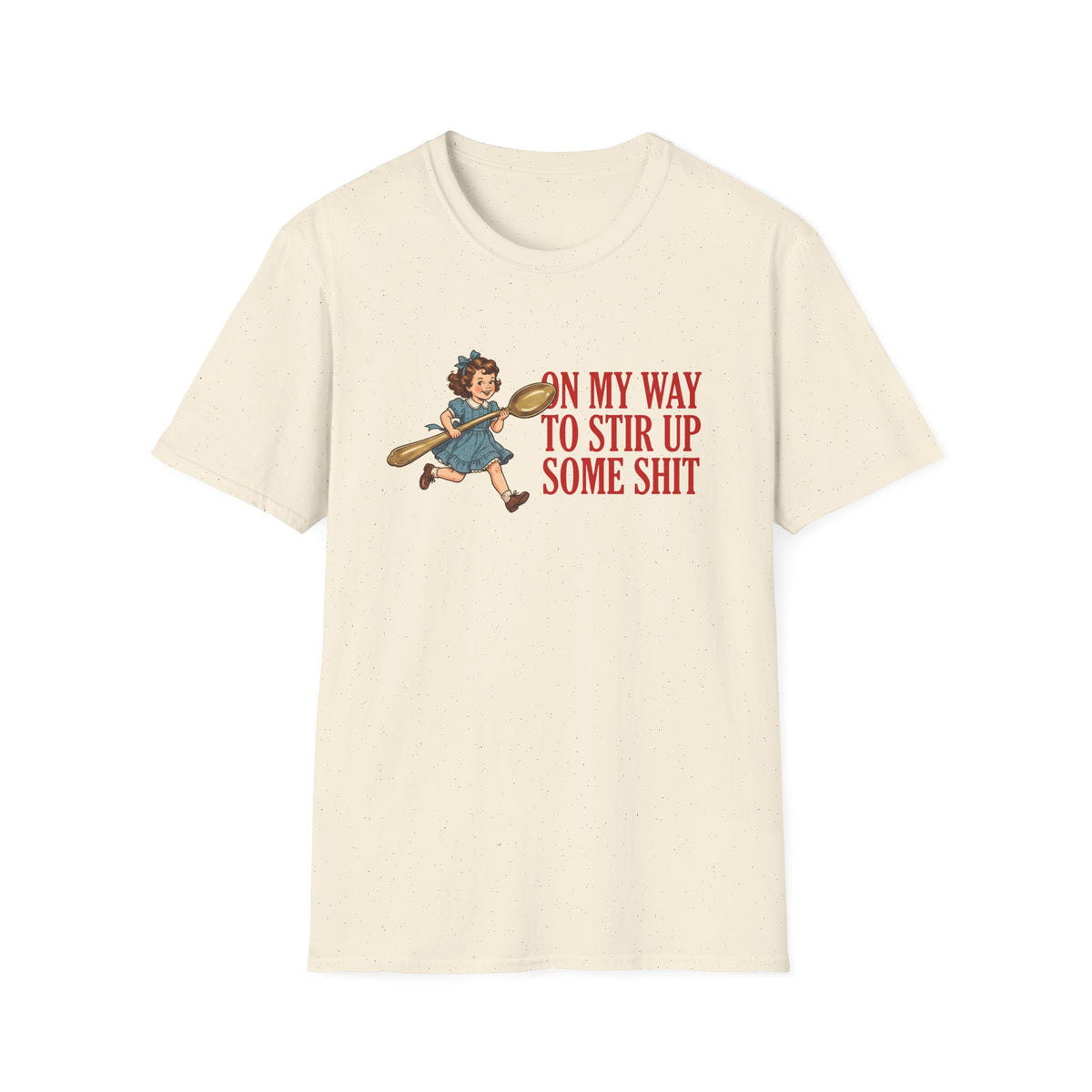 Stir Up Some Shit T-Shirt