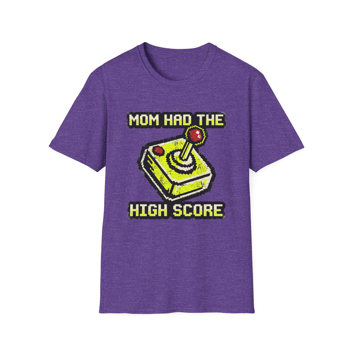 Mom Had the High Score T-Shirt