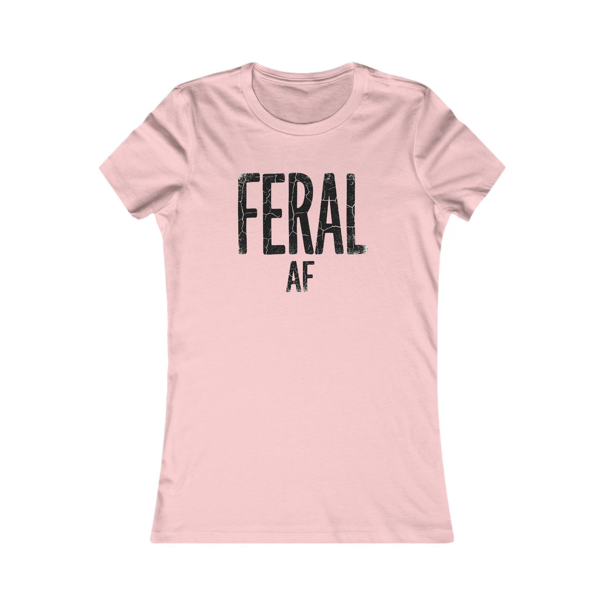 Feral AF  Women's T-Shirt