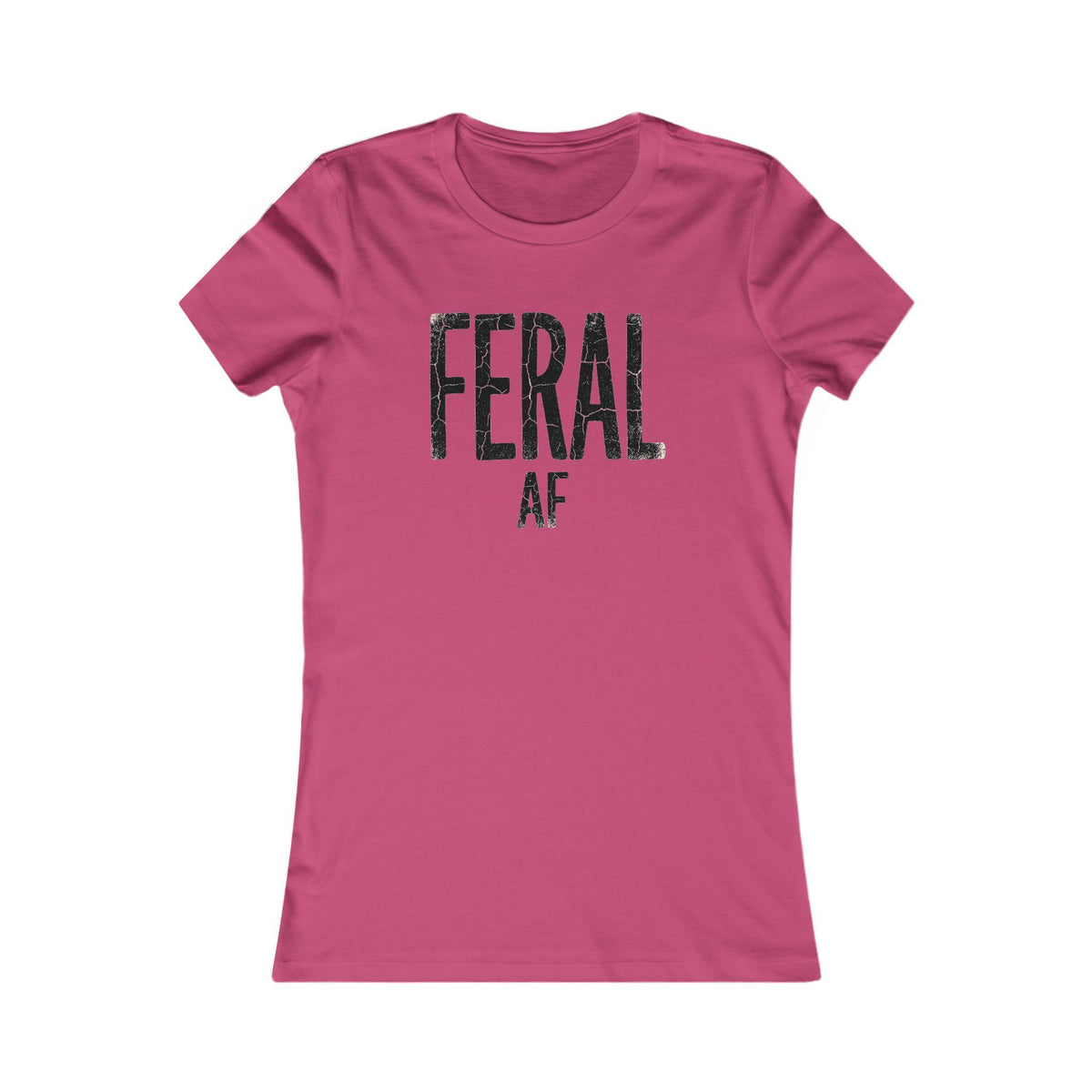 Feral AF  Women's T-Shirt