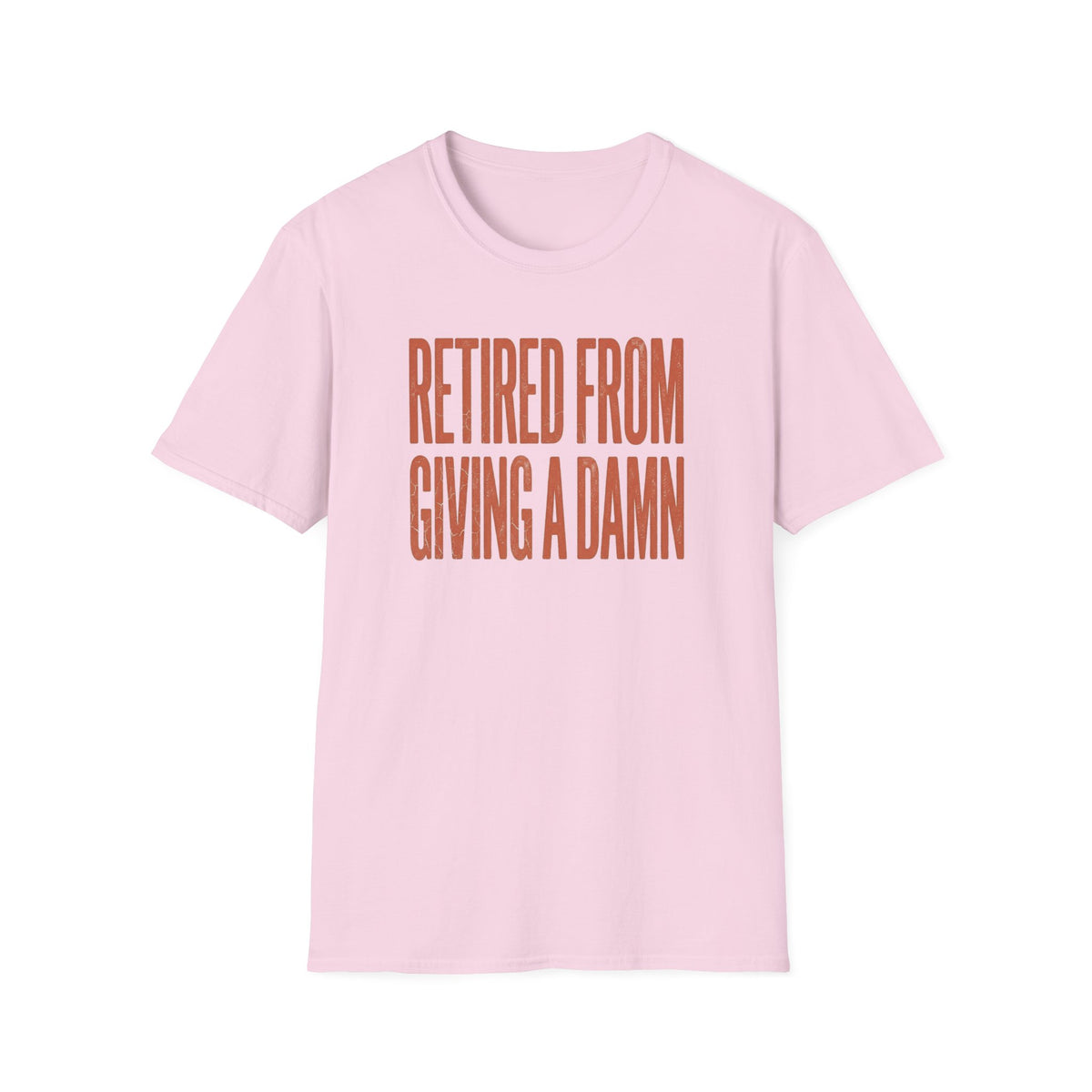 Retired From Giving a Damn T-Shirt
