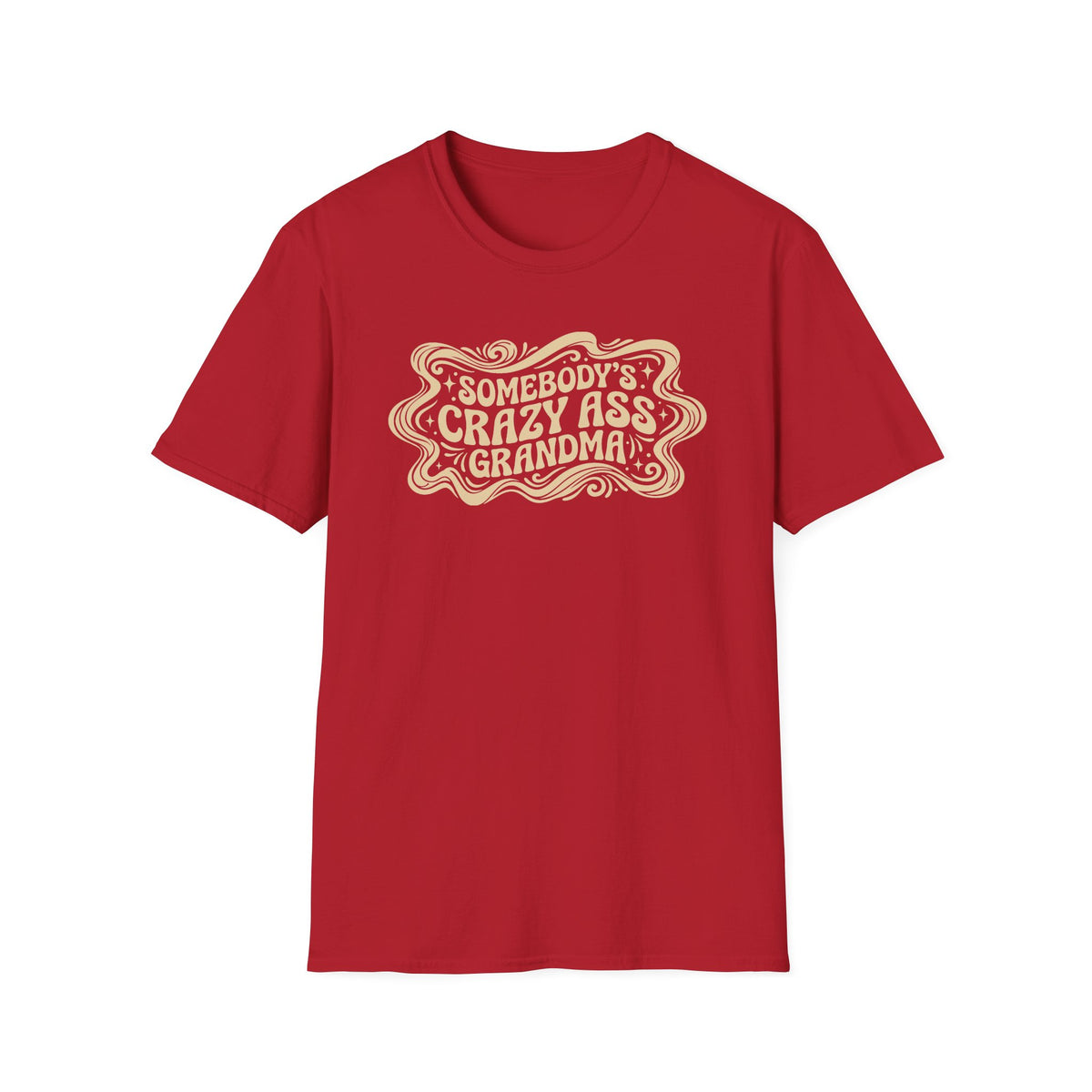 Somebody Crazy Ass Grandma T-Shirt