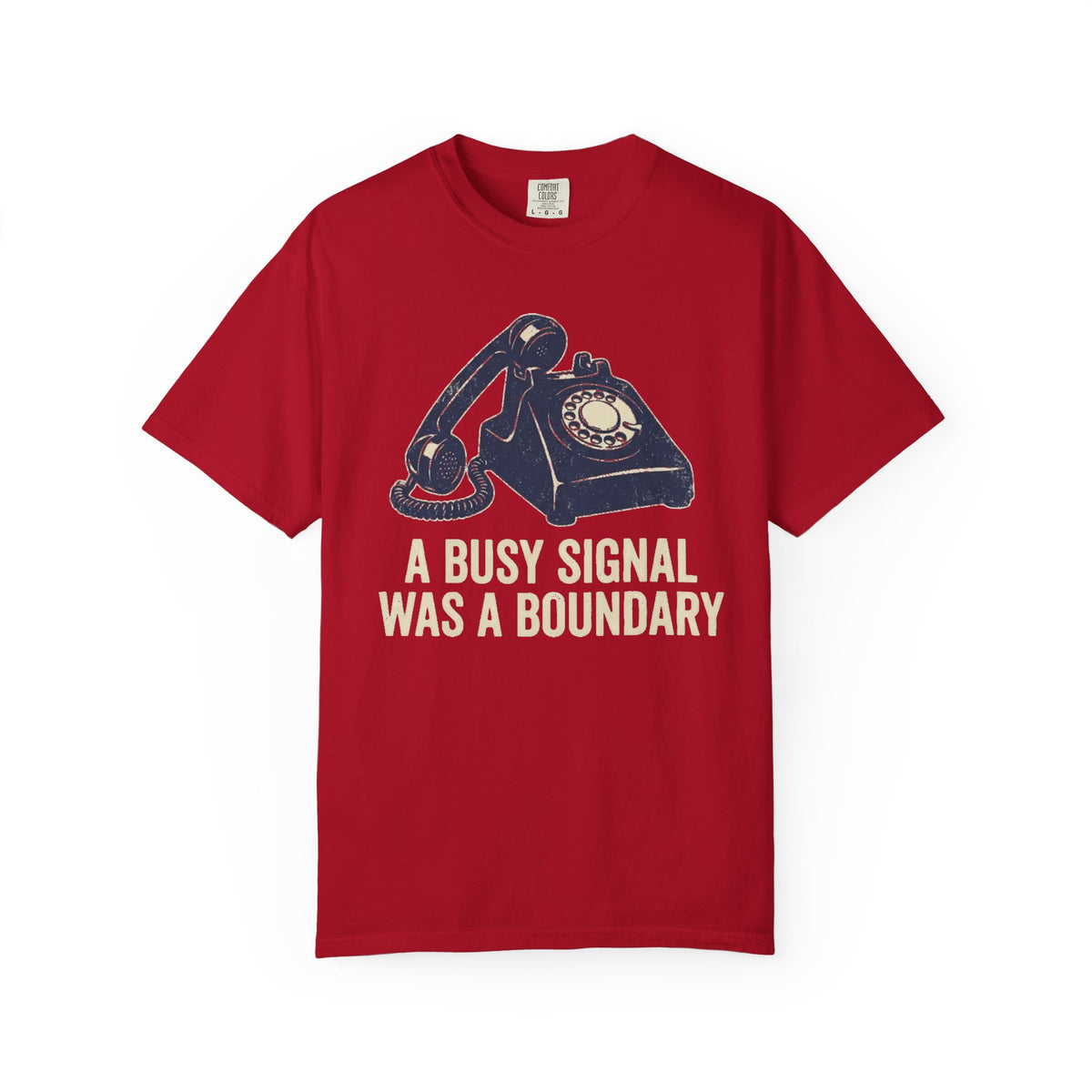 “A Busy Signal Was a Boundary”  T-Shirt