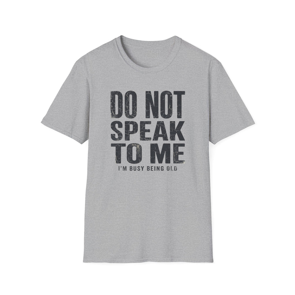 Do Not Speak To Me T-Shirt