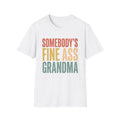 Somebody’s Fine Ass Grandma T-Shirt