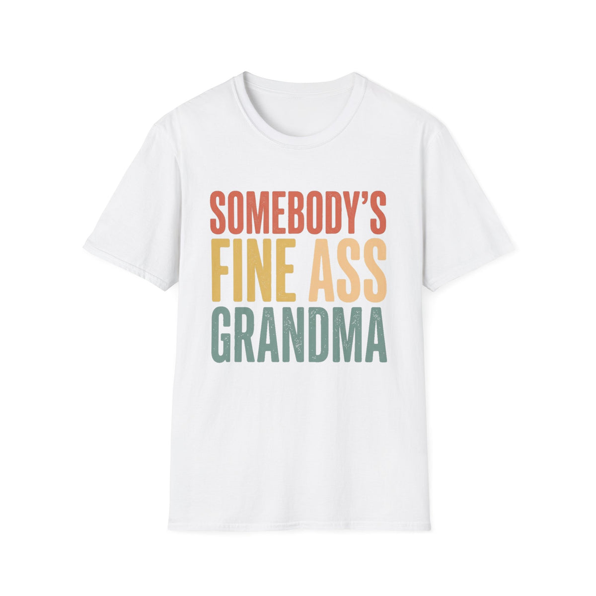 Somebody’s Fine Ass Grandma T-Shirt