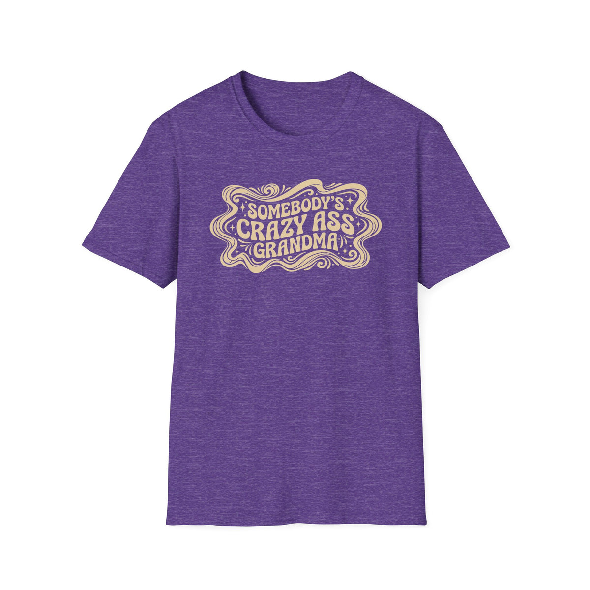 Somebody Crazy Ass Grandma T-Shirt