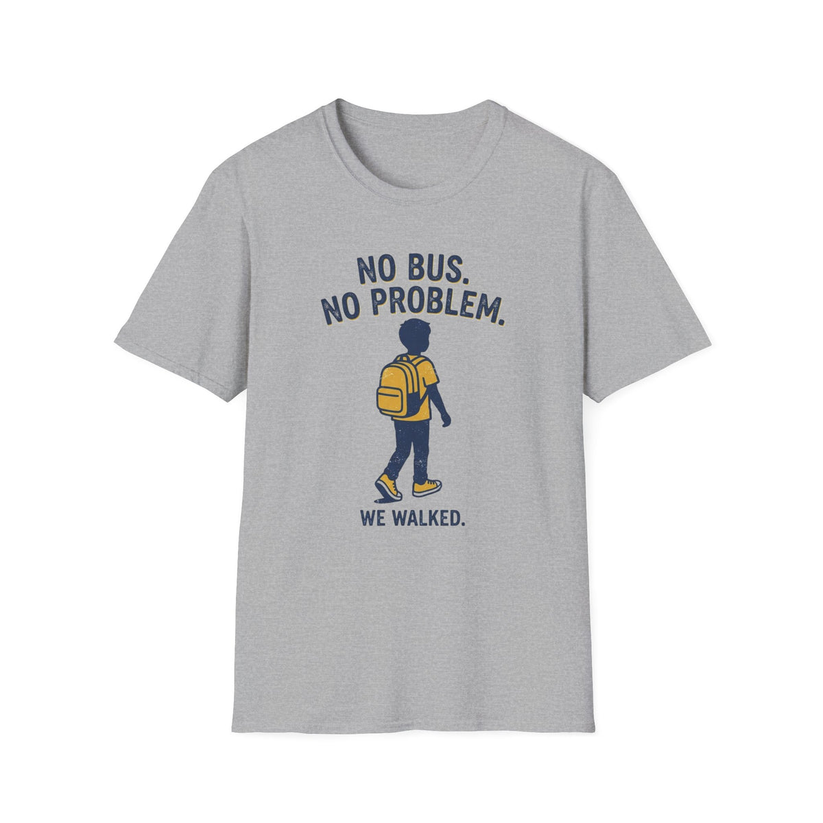 No Bus No Problem T-Shirt