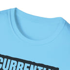 "Currently Hiking: Please Do Not Attempt Social Interaction" T-Shirt