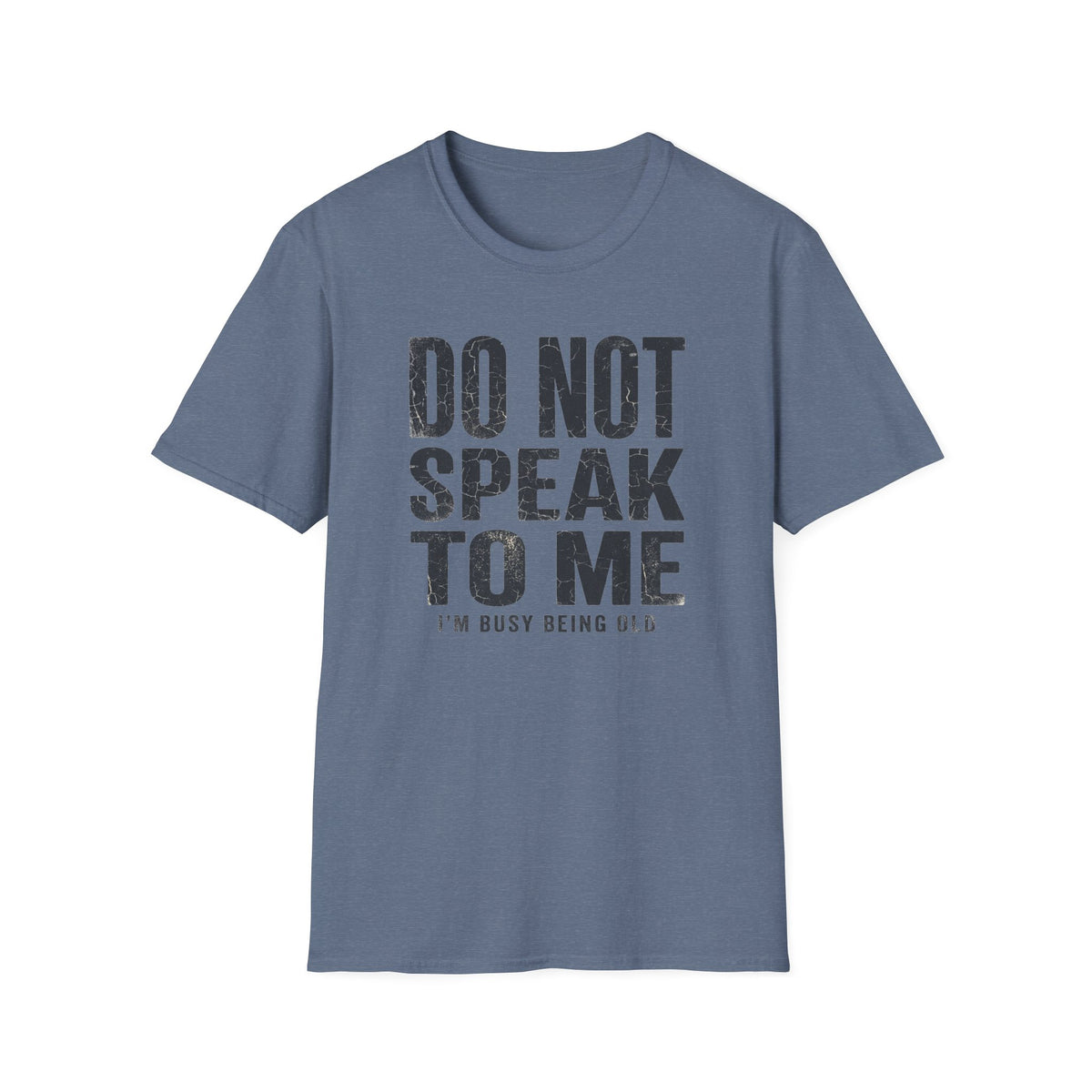Do Not Speak To Me T-Shirt