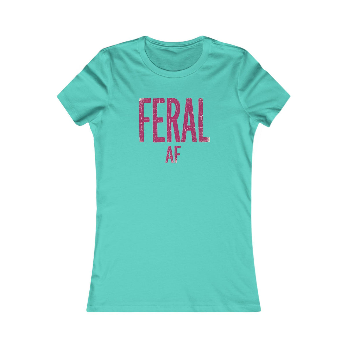 Feral AF Women's T-Shirt