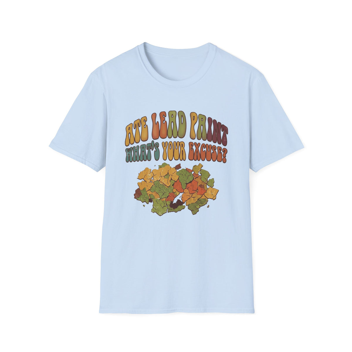 Ate Lead Paint T-Shirt