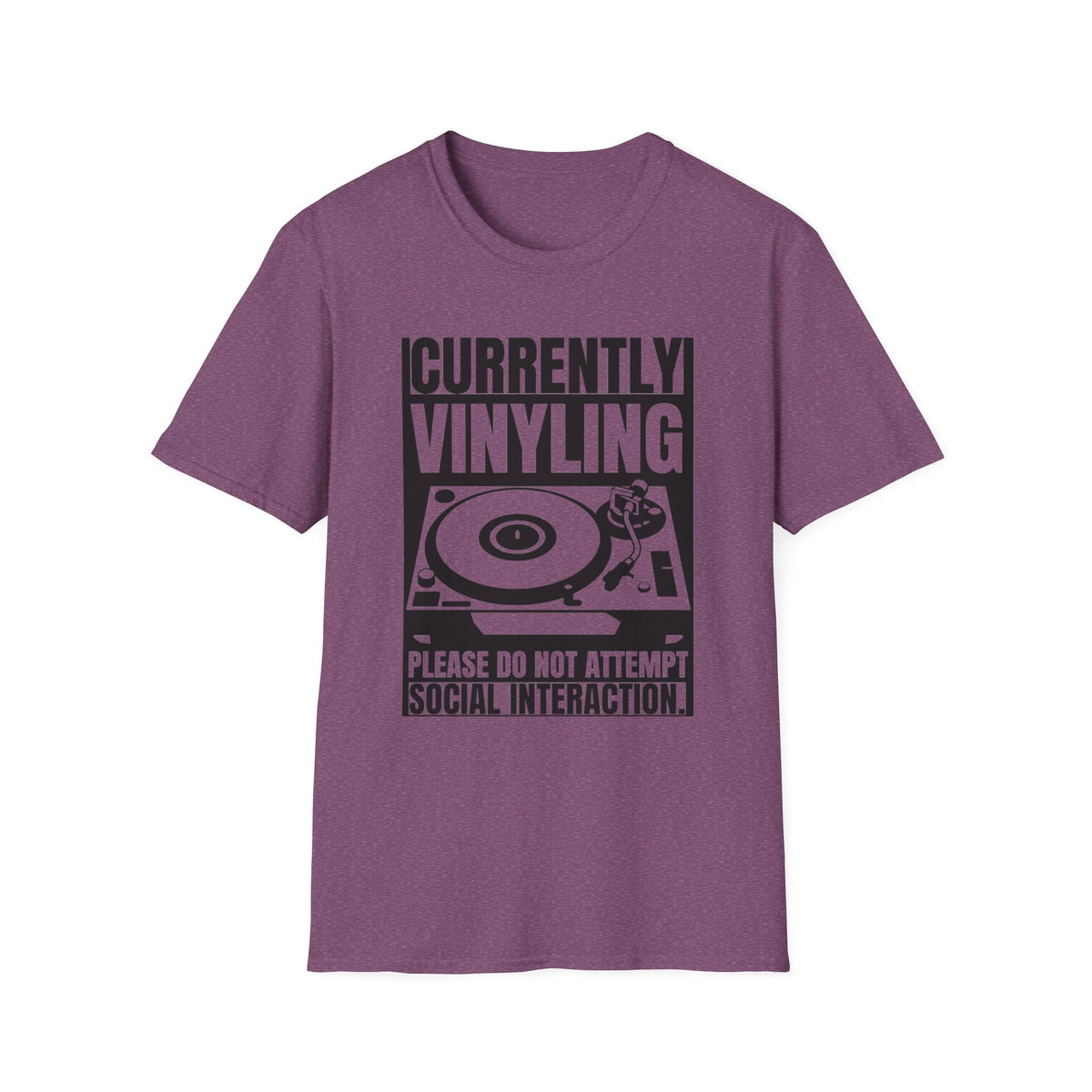 "Currently Vinyling, Please Do Not Attempt Social Interaction" T-Shirt