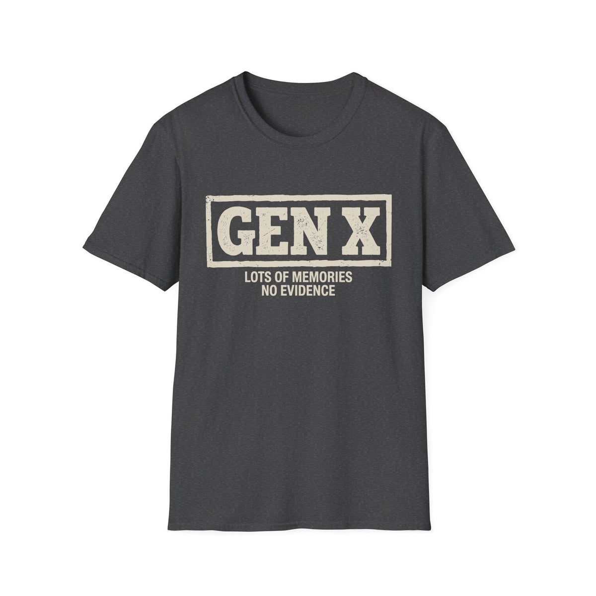 Gen X "Lots of Memories, No Evidence" T-Shirt