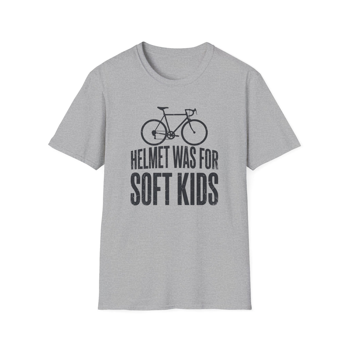 "Helmet Was For Soft Kids" T-Shirt