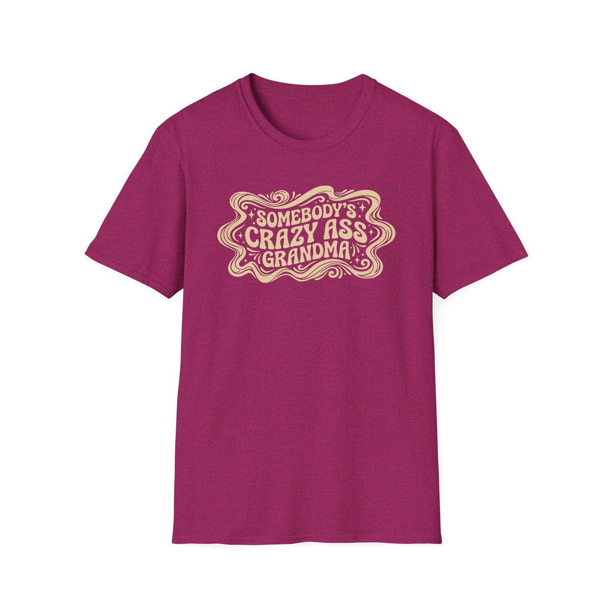Somebody Crazy Ass Grandma T-Shirt