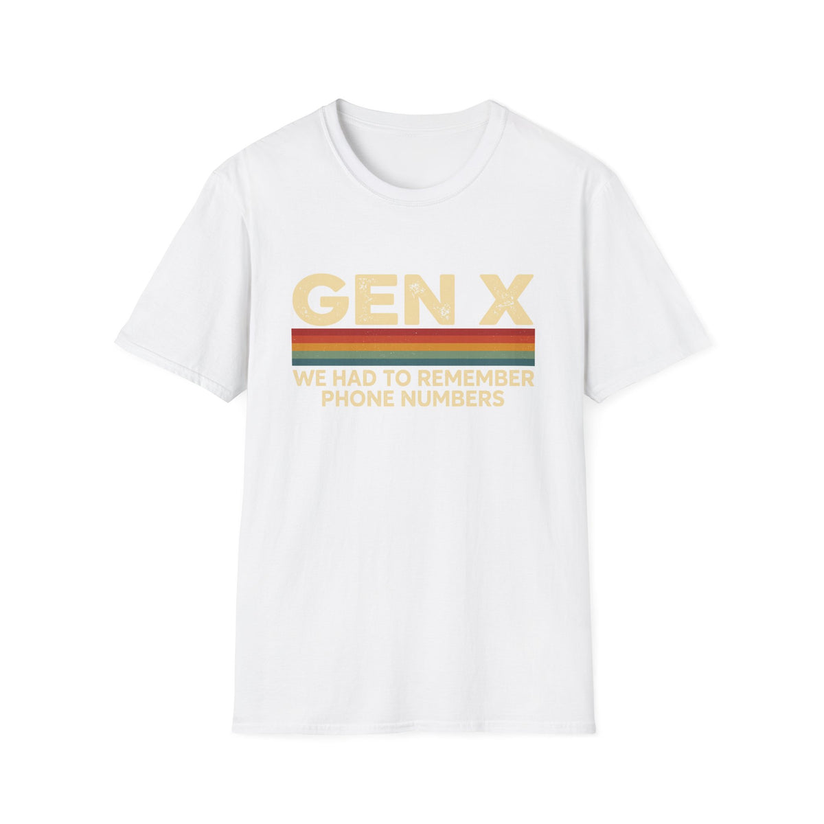 Gen X - We Had To Remember Phone Numbers T-shirt