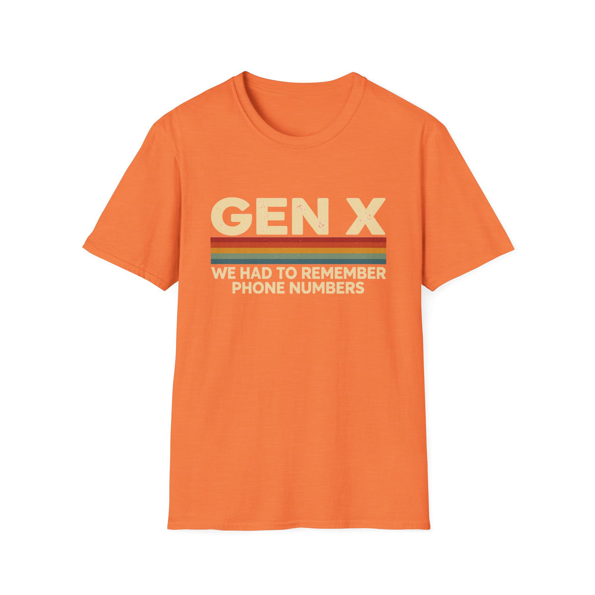 Gen X - We Had To Remember Phone Numbers T-shirt