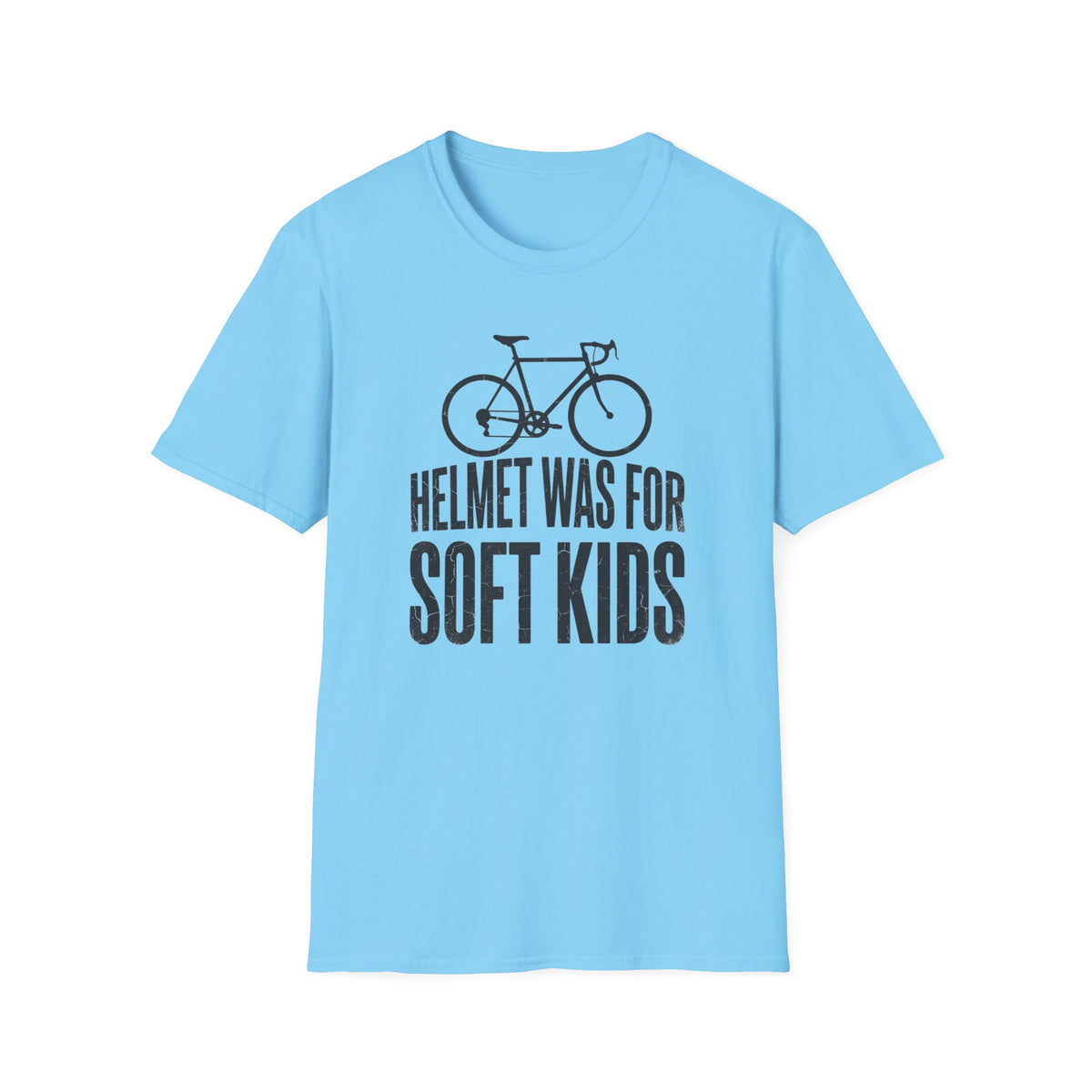 "Helmet Was For Soft Kids" T-Shirt