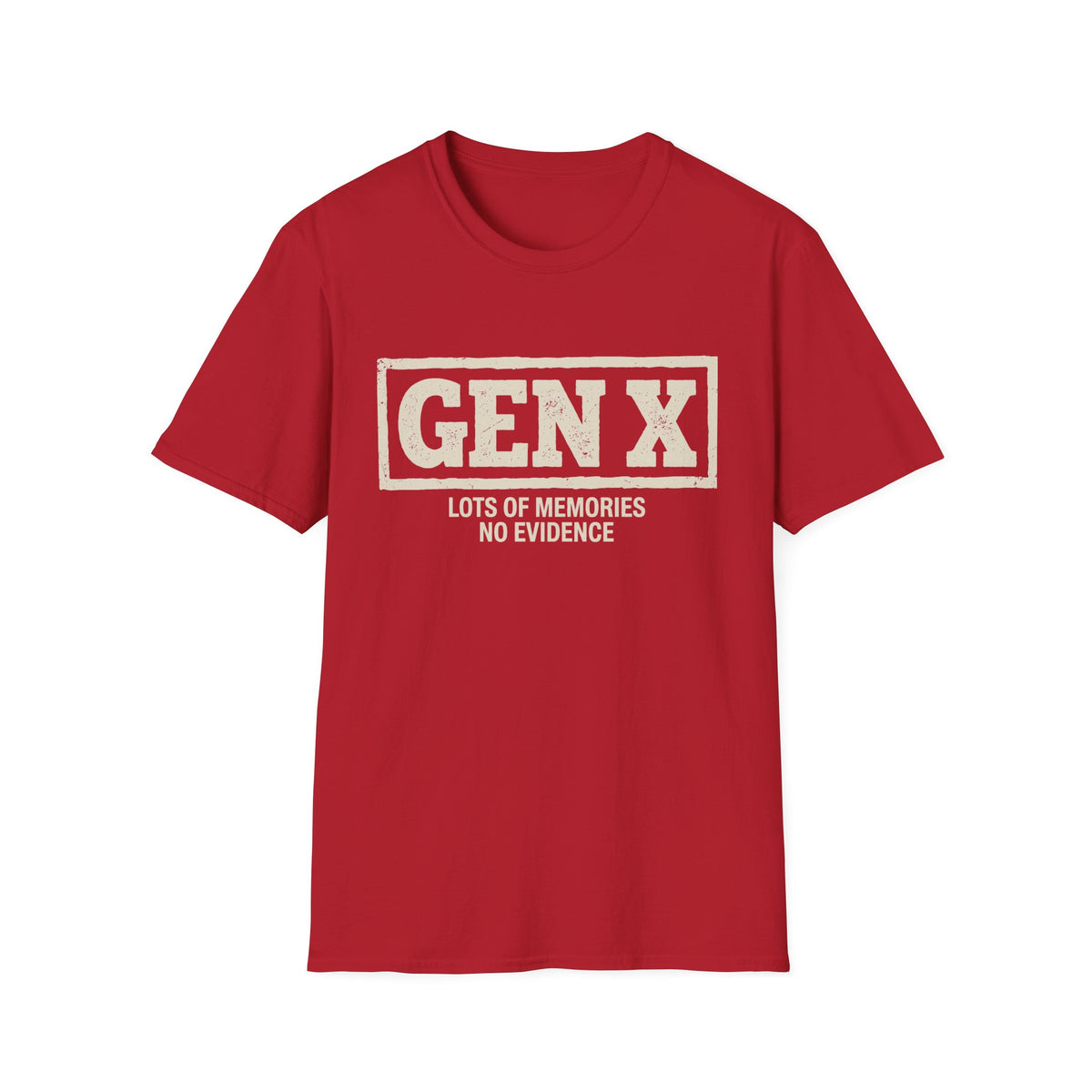Gen X "Lots of Memories, No Evidence" T-Shirt