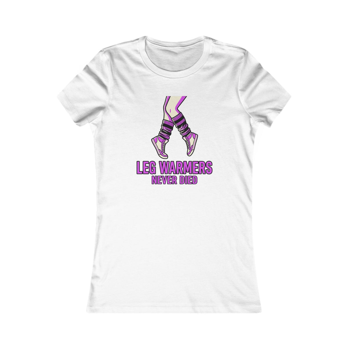 'Leg Warmers Never Died' Women's T-Shirt