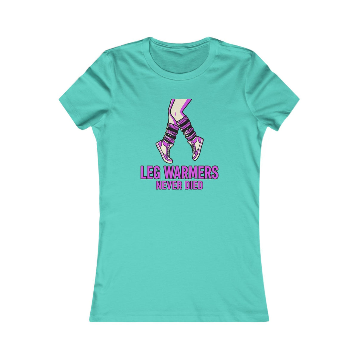'Leg Warmers Never Died' Women's T-Shirt