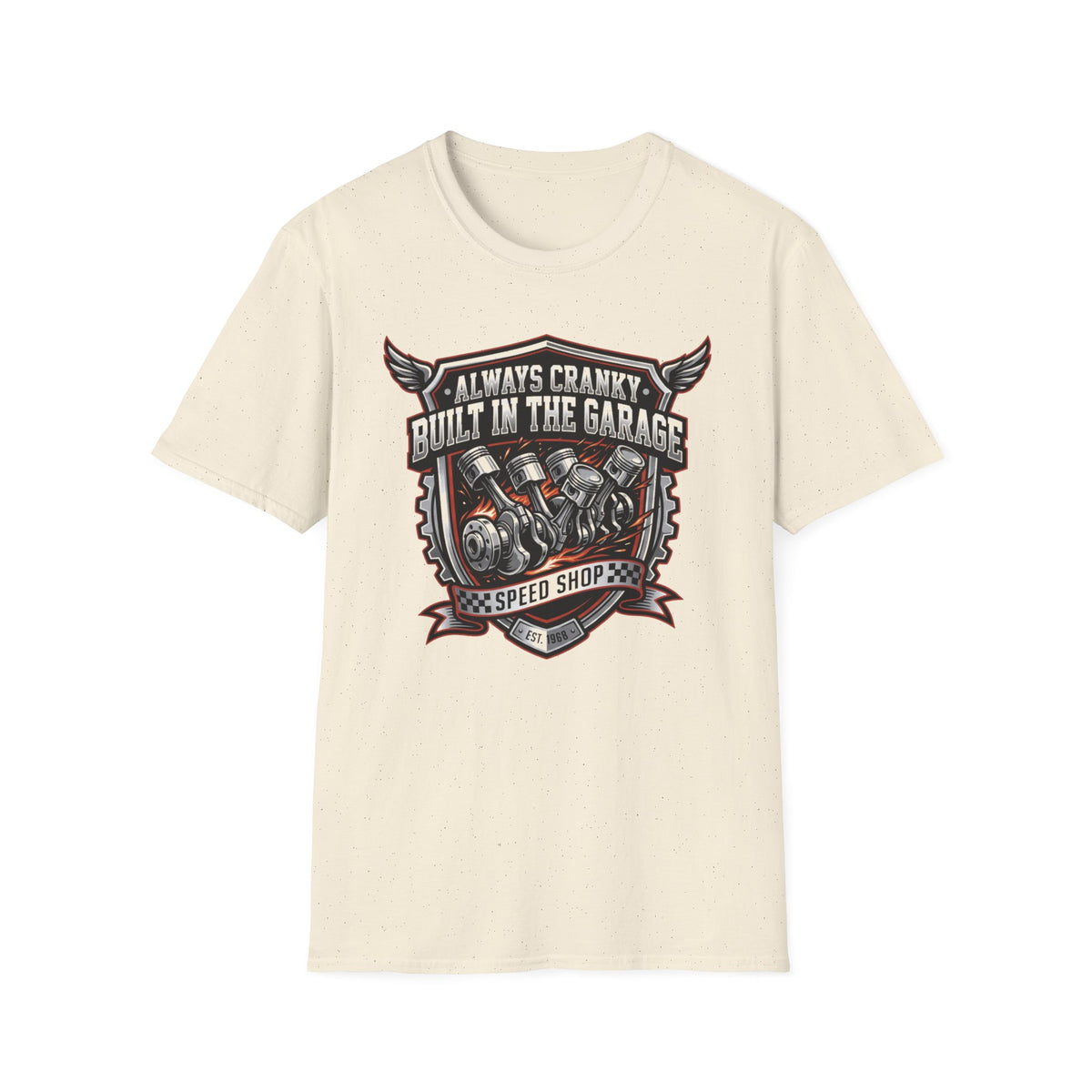 "Always Cranky, Built in the Garage" T-Shirt