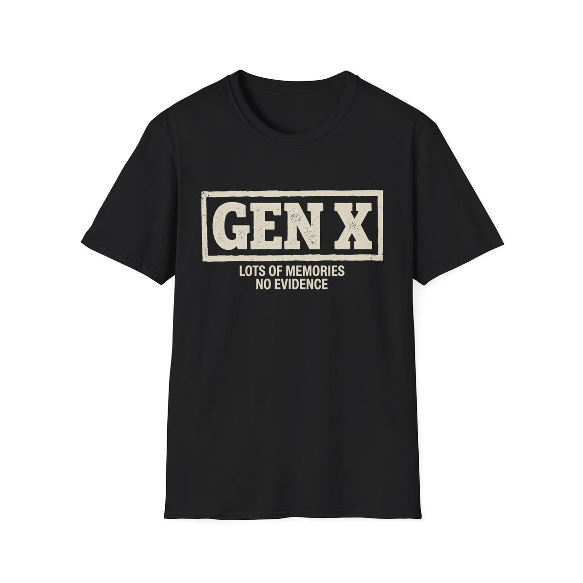 Gen X "Lots of Memories, No Evidence" T-Shirt