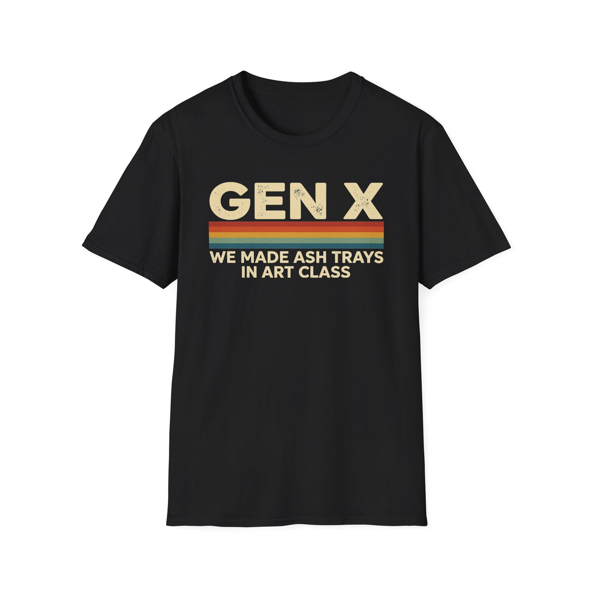 “We Made Ash Trays in Art Class” T-Shirt