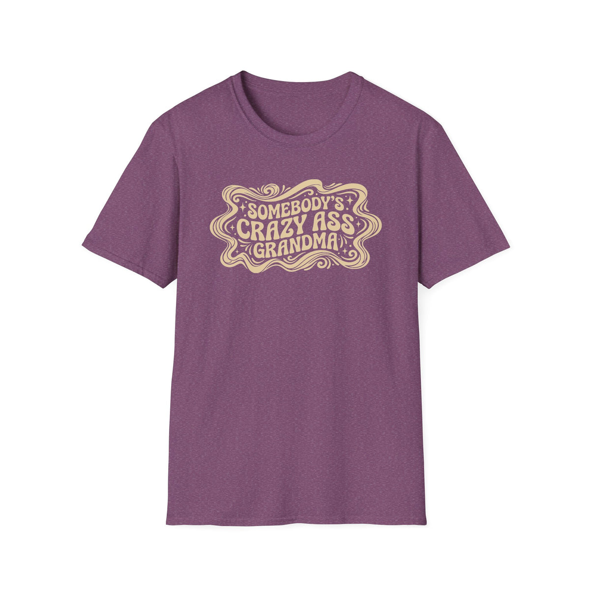 Somebody Crazy Ass Grandma T-Shirt