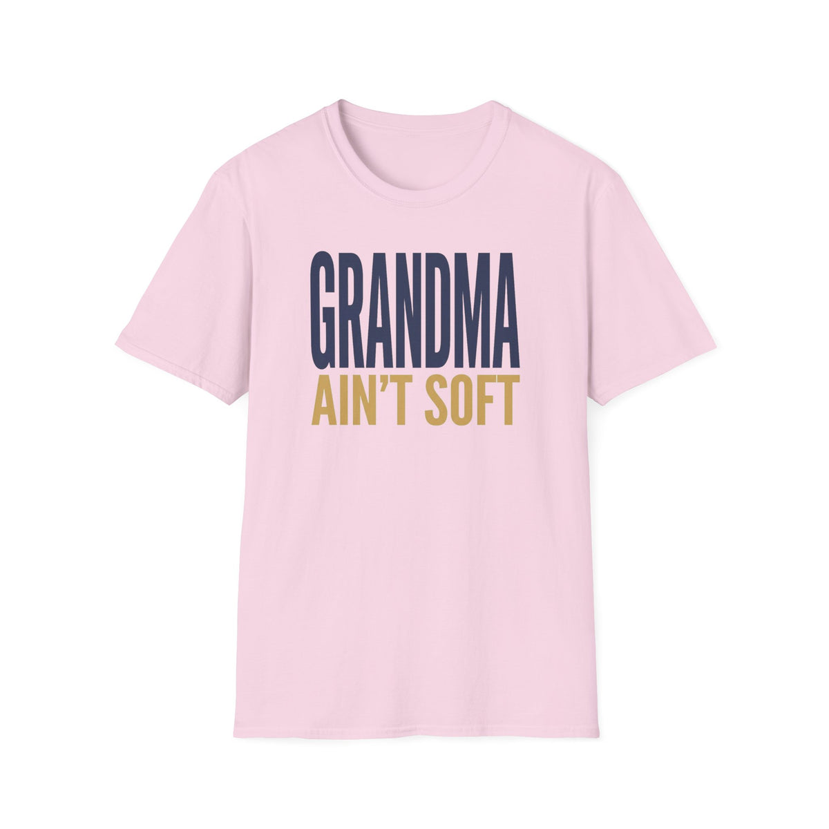 Grandma Ain't Soft T-Shirt