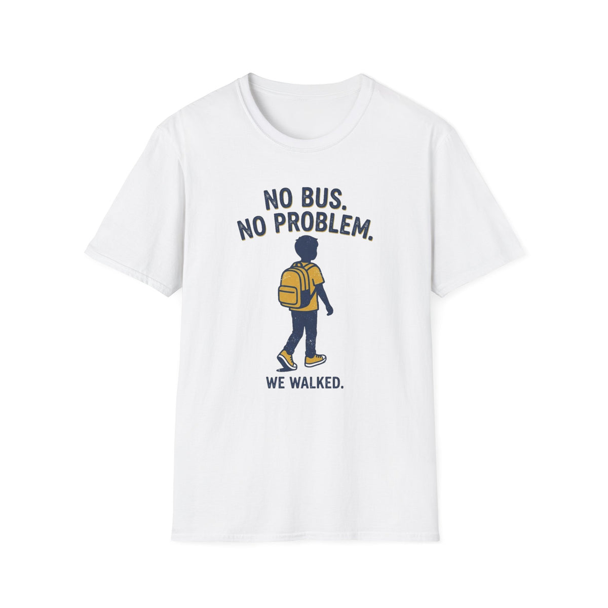 No Bus No Problem T-Shirt