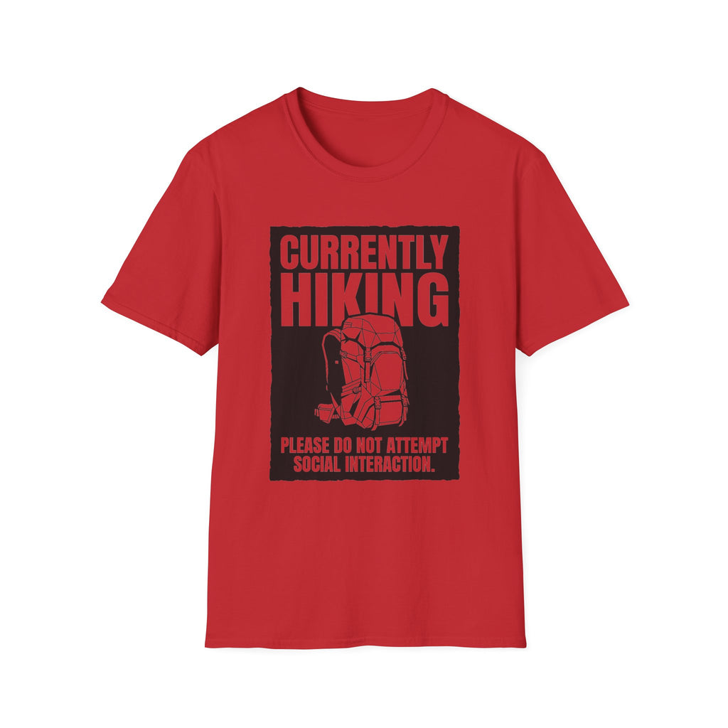 "Currently Hiking: Please Do Not Attempt Social Interaction" T-Shirt