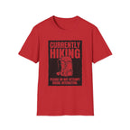 "Currently Hiking: Please Do Not Attempt Social Interaction" T-Shirt