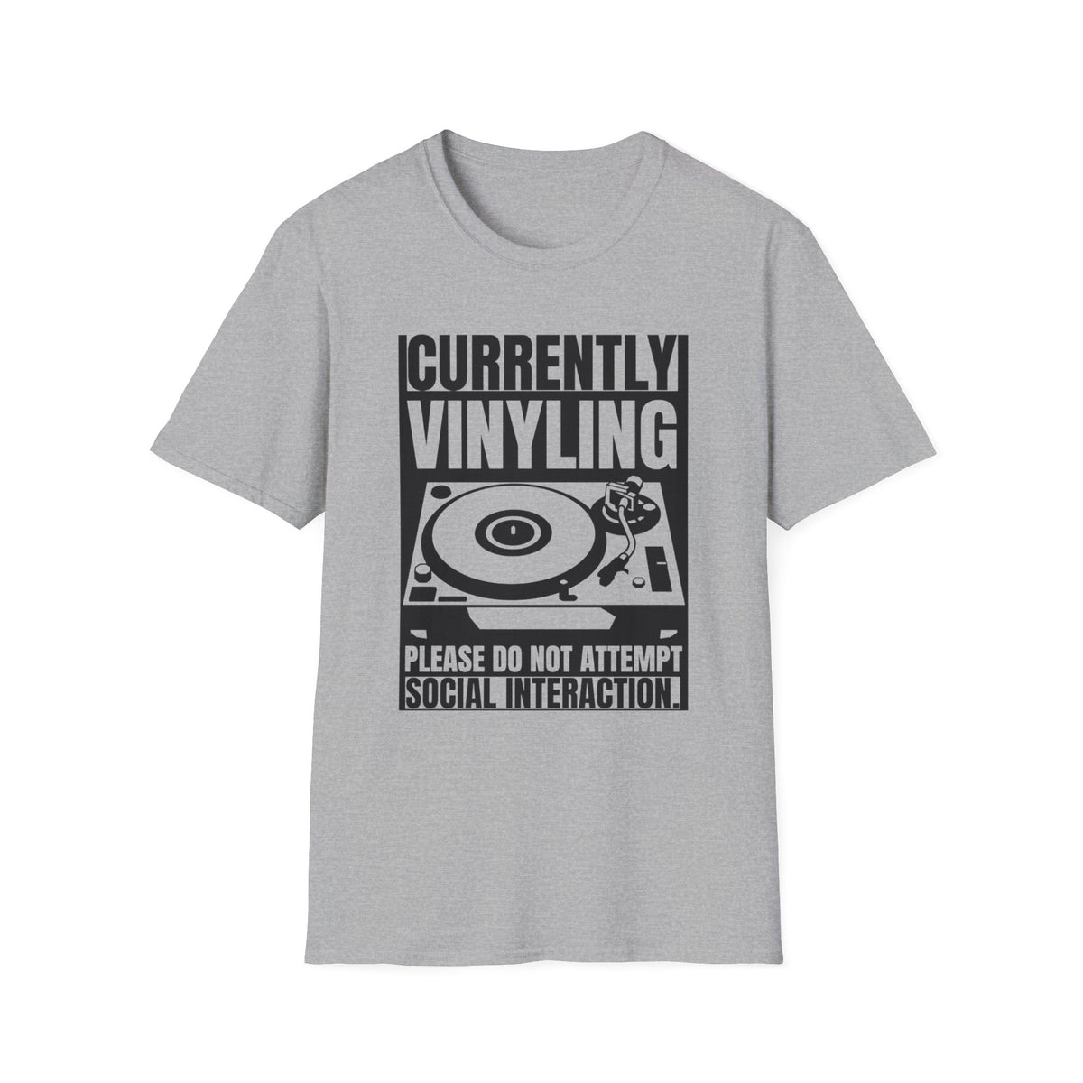 "Currently Vinyling, Please Do Not Attempt Social Interaction" T-Shirt