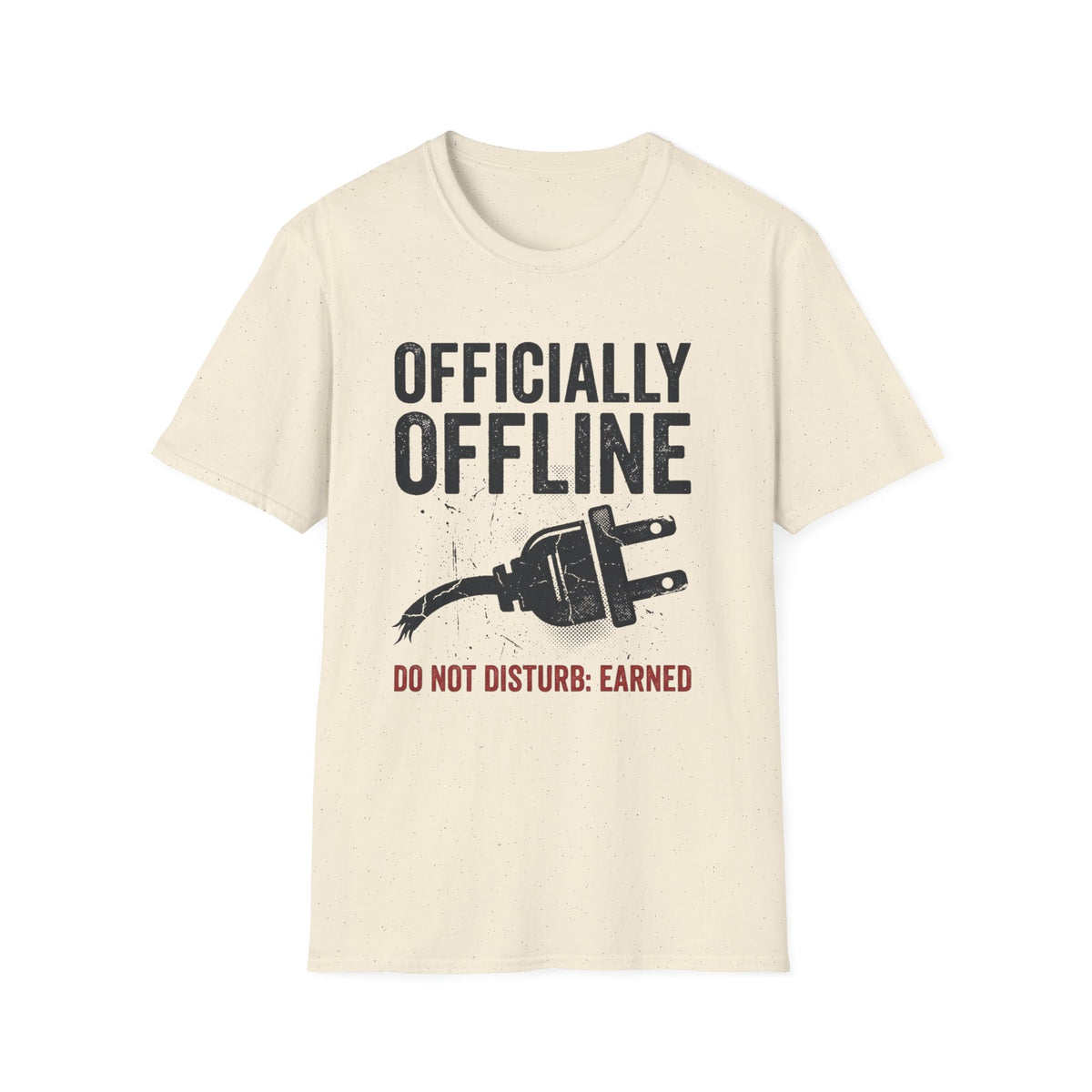 "Officially Offline: Do Not Disturb, Earned" Relaxed Disconnect T-Shirt