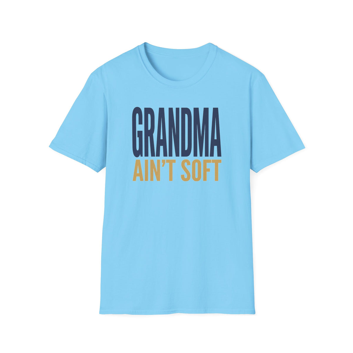 Grandma Ain't Soft T-Shirt
