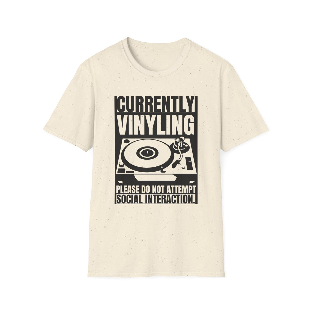 "Currently Vinyling, Please Do Not Attempt Social Interaction" T-Shirt