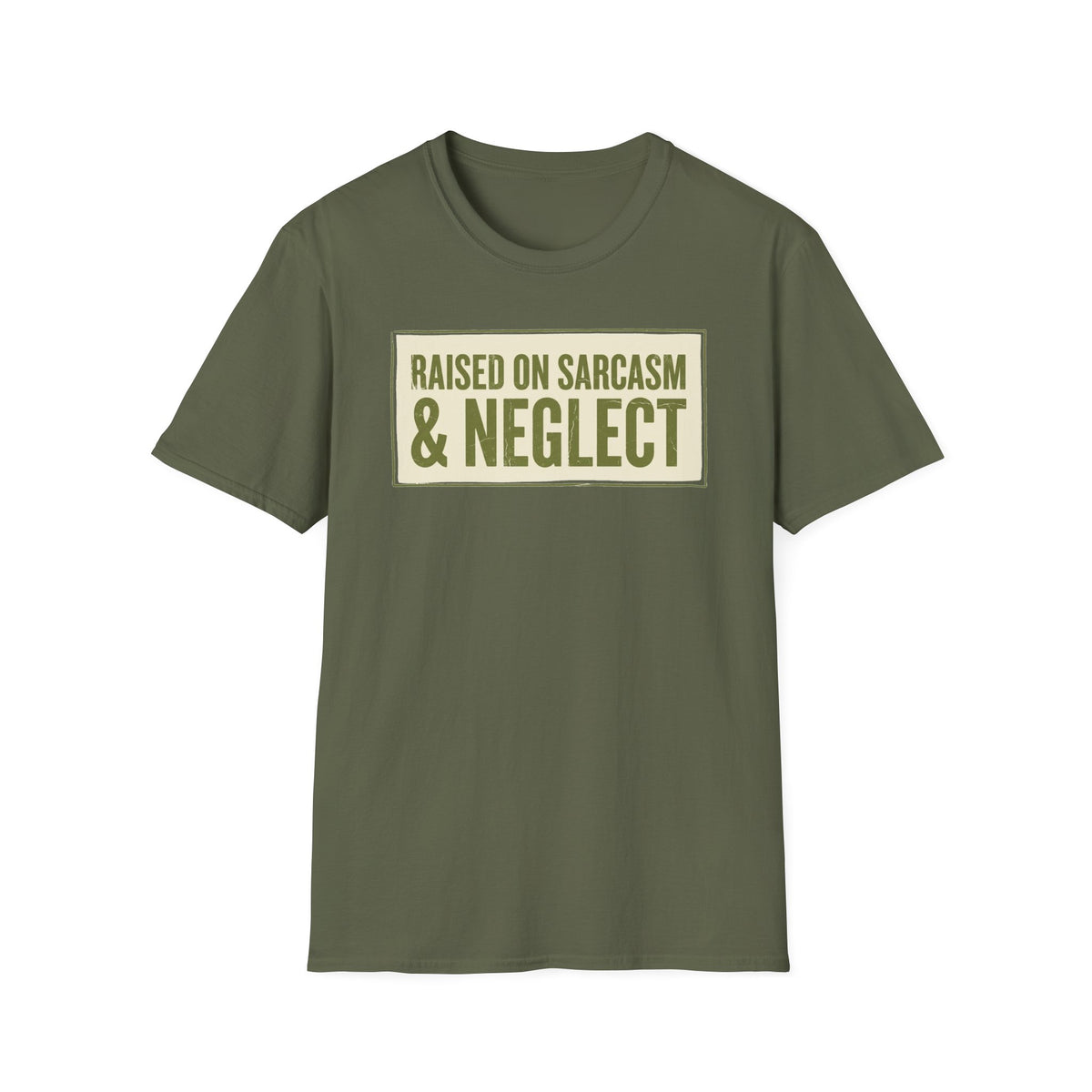Raised on Sarcasm & Neglect T-Shirt