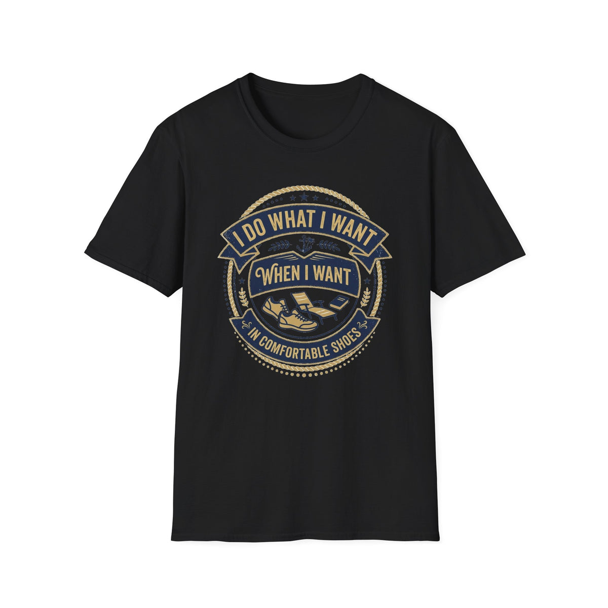 "I Do What I Want When I Want" Comfortable Shoes T-Shirt