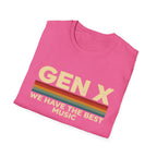 Gen X  "We Have The Best Music" T-Shirt