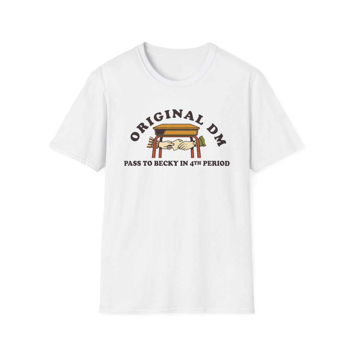 "Original DM" Graphic Tee (Pass to Becky in 4th Period) T-Shirt