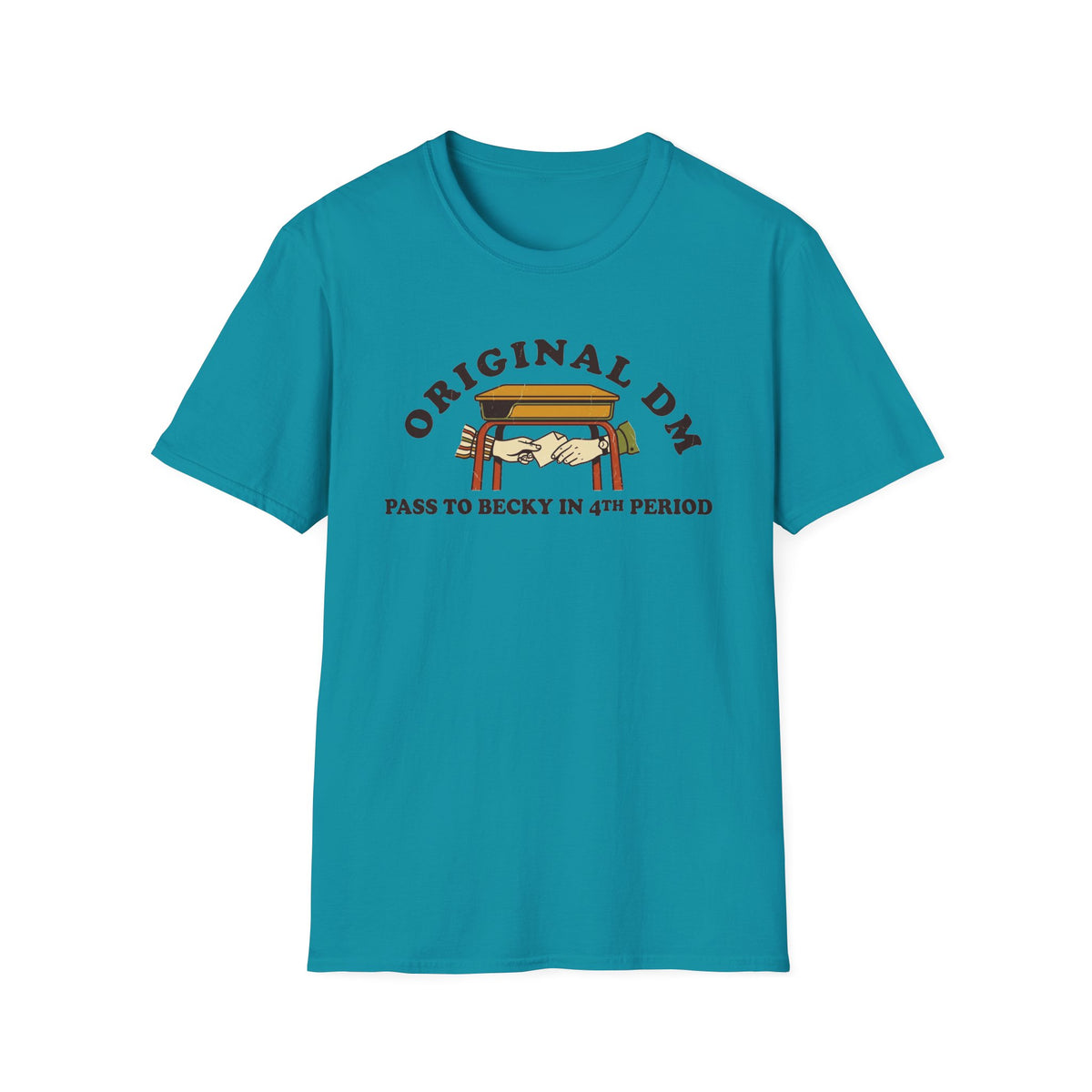 "Original DM" Graphic Tee (Pass to Becky in 4th Period) T-Shirt