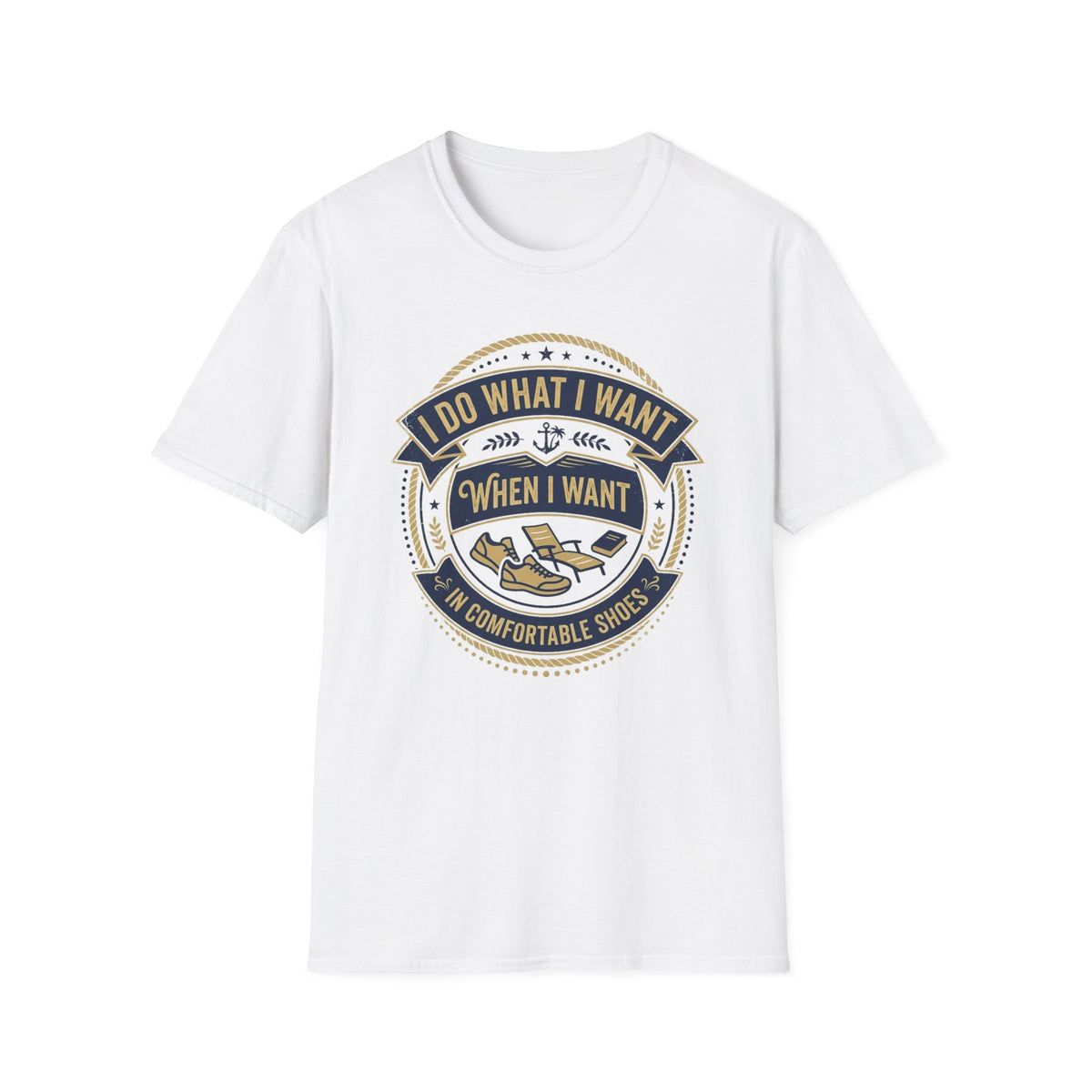 "I Do What I Want When I Want" Comfortable Shoes T-Shirt