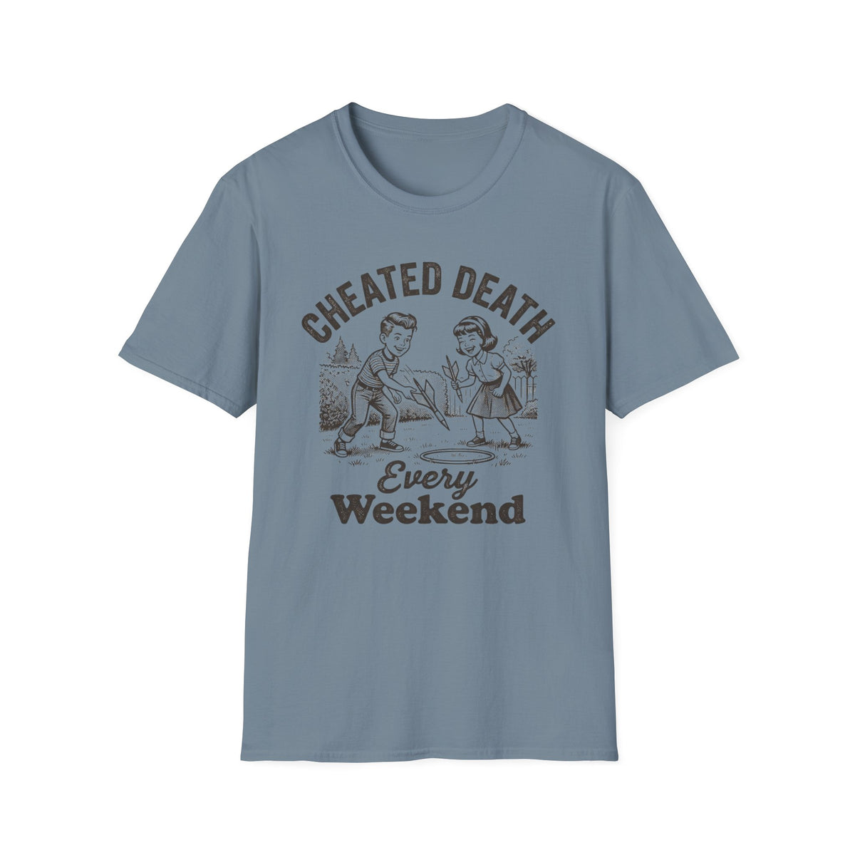 Cheated Death Every Weekend T-Shirt