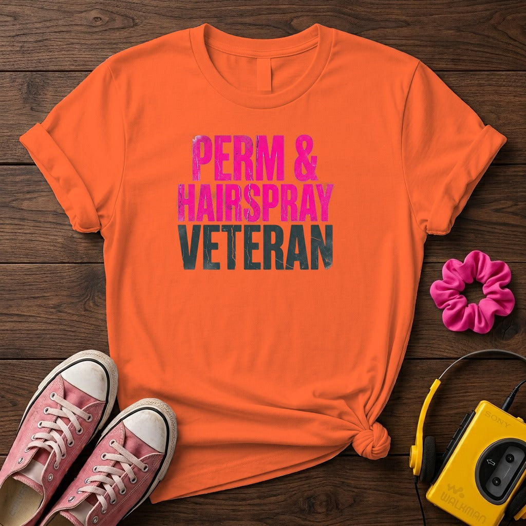 "Perm & Hairspray Veteran" Women's T-Shirt