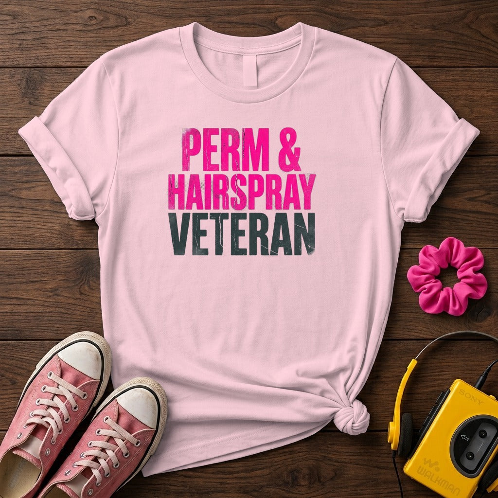"Perm & Hairspray Veteran" Women's T-Shirt